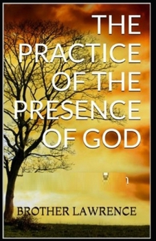 The Practice of the Presence of God by Brother Lawrence illustrated editon