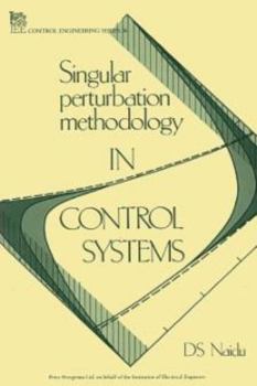 Hardcover Singular Perturbation Methodology in Control Systems Book