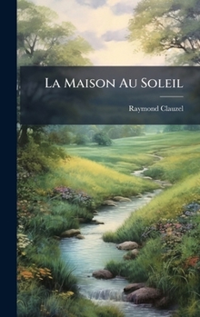 Hardcover La Maison Au Soleil [French] Book