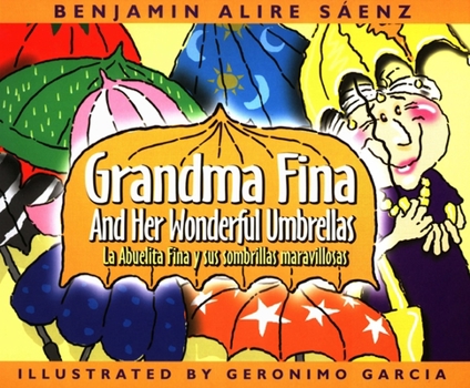 Hardcover Grandma Fina and Her Wonderful Umbrellas: La Abuelita Fina Y Sus Sombrillas Maravillosas Book