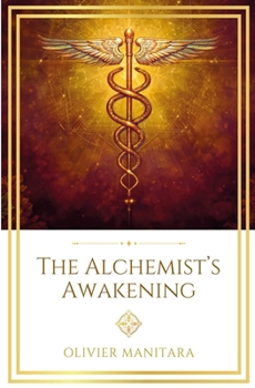 The Alchemist's Awakening: The Spiritual Alchemy of the Age of Aquarius (Essene Wisdom Series)