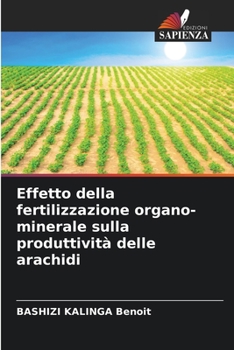 Paperback Effetto della fertilizzazione organo-minerale sulla produttività delle arachidi [Italian] Book