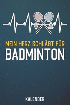 Kalender: 2020 A5 1 Woche 2 Seiten - 110 Seiten - Mein Herz schlägt für Badminton (German Edition)
