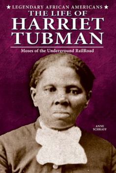 The Life of Harriet Tubman: Moses of the Underground Railroad - Book  of the Legendary African Americans