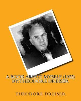 Paperback A book about myself (1922) by: Theodore Dreiser Book