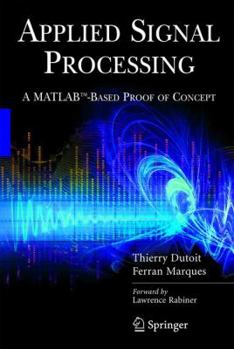 Paperback Applied Signal Processing: A Matlab(tm)-Based Proof of Concept Book