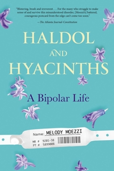 Paperback Haldol and Hyacinths: A Bipolar Life Book