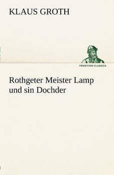 Paperback Rothgeter Meister Lamp Und Sin Dochder [German] Book