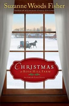 Hardcover Christmas at Rose Hill Farm: An Amish Love Story Book