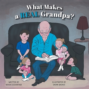 Paperback What Makes a Real Grandpa? Book