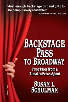 Paperback Backstage Pass to Broadway: True Tales from a Theatre Press Agent Book