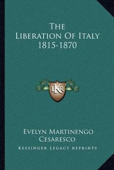 Paperback The Liberation Of Italy 1815-1870 Book