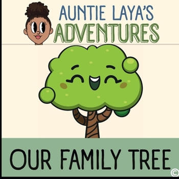 Paperback Auntie Laya's Adventures: Our Family Tree: Book