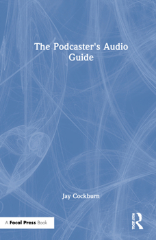 Hardcover The Podcaster's Audio Guide Book