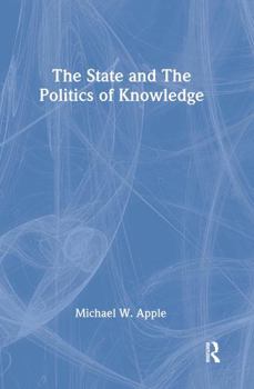 Hardcover The State and the Politics of Knowledge Book