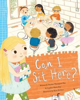 Hardcover Can I Sit Here?: A Story about Feeling Lonely, Being Brave, and Making Friends Book