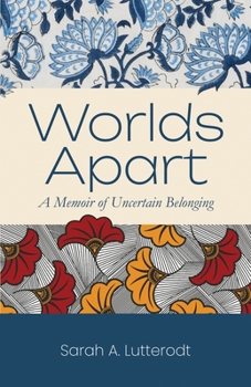 Paperback Worlds Apart: A Memoir of Uncertain Belonging Book