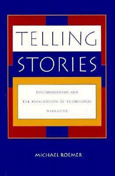 Hardcover Telling Stories: Postmodernism and the Invalidation of Traditional Narrative Book