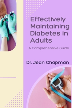 Paperback Effectively Maintaining Diabetes in Adults: A Comprehensive Guide Book