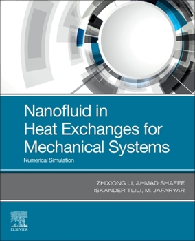 Paperback Nanofluid in Heat Exchangers for Mechanical Systems: Numerical Simulation Book
