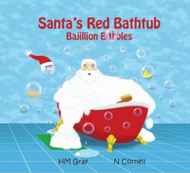 Hardcover Santa's Red Bathtub: Bajillion Bubbles Book