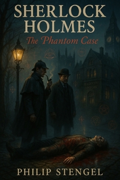Sherlock Holmes: The Phantom Case