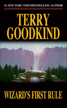 Wizard's First Rule - Book #1 of the Sword of Truth
