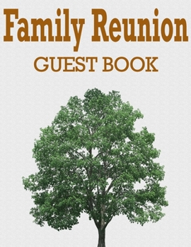 Paperback Family Reunion Guest Book: 100 page, large format guest book for family gatherings Book