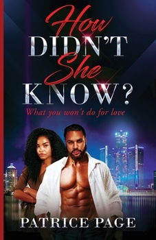 Paperback How Didn't She Know?: What you won't do for love Book