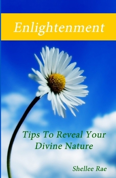 Paperback Enlightenment: Tips To Reveal Your Divine Nature Book