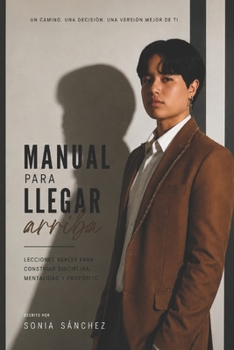 Paperback MANUAL PARA LLEGAR ARRIBA (Spanish Edition) [Spanish] Book