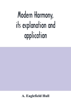 Paperback Modern harmony, its explanation and application Book