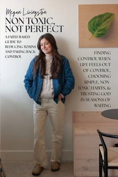 Paperback Non Toxic, Not Perfect Book