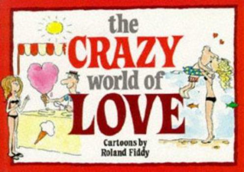 Paperback The Crazy World of Love Book