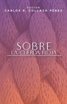 Paperback Sobre la cuerda floja [Spanish] Book
