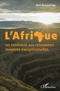 Paperback L'Afrique un continent aux ressources minières exceptionnelles [French] Book