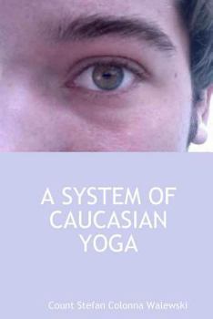 Paperback A System of Caucasian Yoga Book
