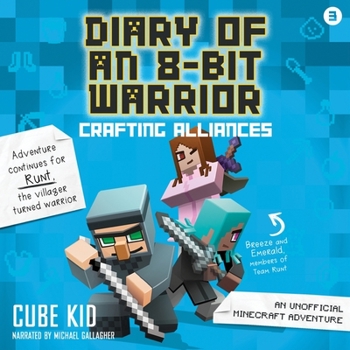 Audio CD Diary of an 8-Bit Warrior: Crafting Alliances: An Unofficial Minecraft Adventure Book