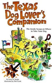 Paperback The del-Texas Dog Lover's Companion: The Inside Scoop on Where to Take Your Dog Book