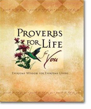 Hardcover Proverbs for Life for You: Everyday Wisdom for Everyday Living Book