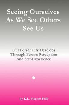 Paperback Seeing Ourselves As We See Others See Us Book