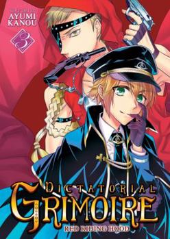 Dictatorial Grimoire: Red Riding Hood - Book #3 of the Dictatorial Grimoire