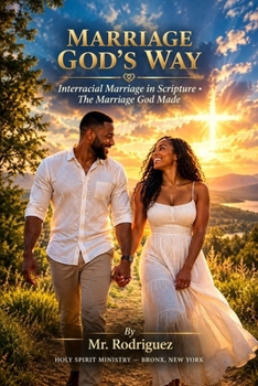 Marriage God's Way: Interracial Marriage in Scripture • The Marriage God Made (Holy Spirit Ministry)