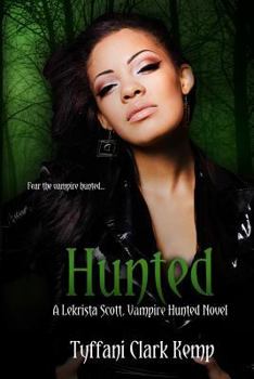 Paperback Hunted: A LeKrista Scott, Vampire Hunted novel Book