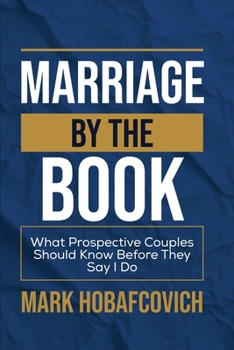 Paperback Marriage by the Book What Prospective Couples Should Know Before They Say I Do Book