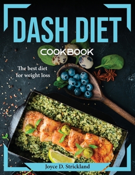 Paperback Dash Diet Cookbook: The best diet for weight loss Book