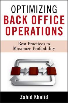 Hardcover Optimizing Back Office Operations: Best Practices to Maximize Profitability Book