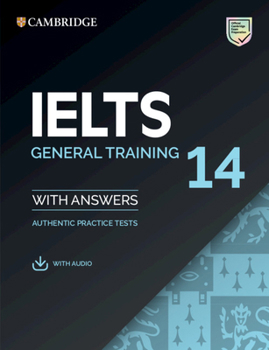 Paperback Ielts 14 General Training Student's Book with Answers with Audio: Authentic Practice Tests Book