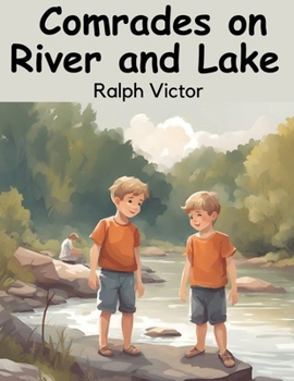 Paperback Comrades on River and Lake Book