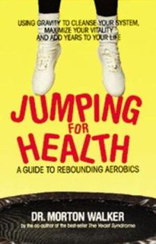 Paperback Jumping for Health: A Guide to Rebounding Aerobics Book